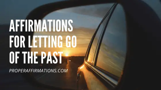 Affirmations for letting go of the past featured