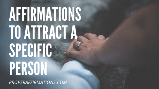 Affirmations to attract a specific person featured