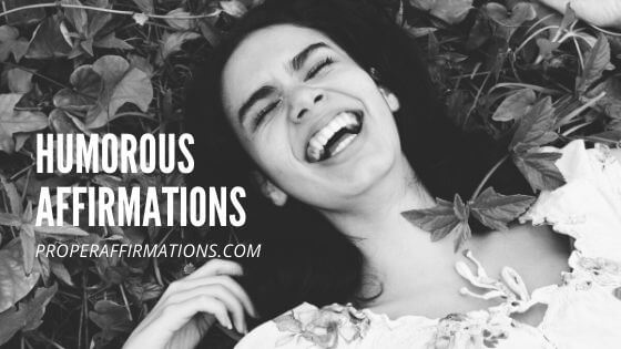 33 Humorous Affirmations [The Best Ones]